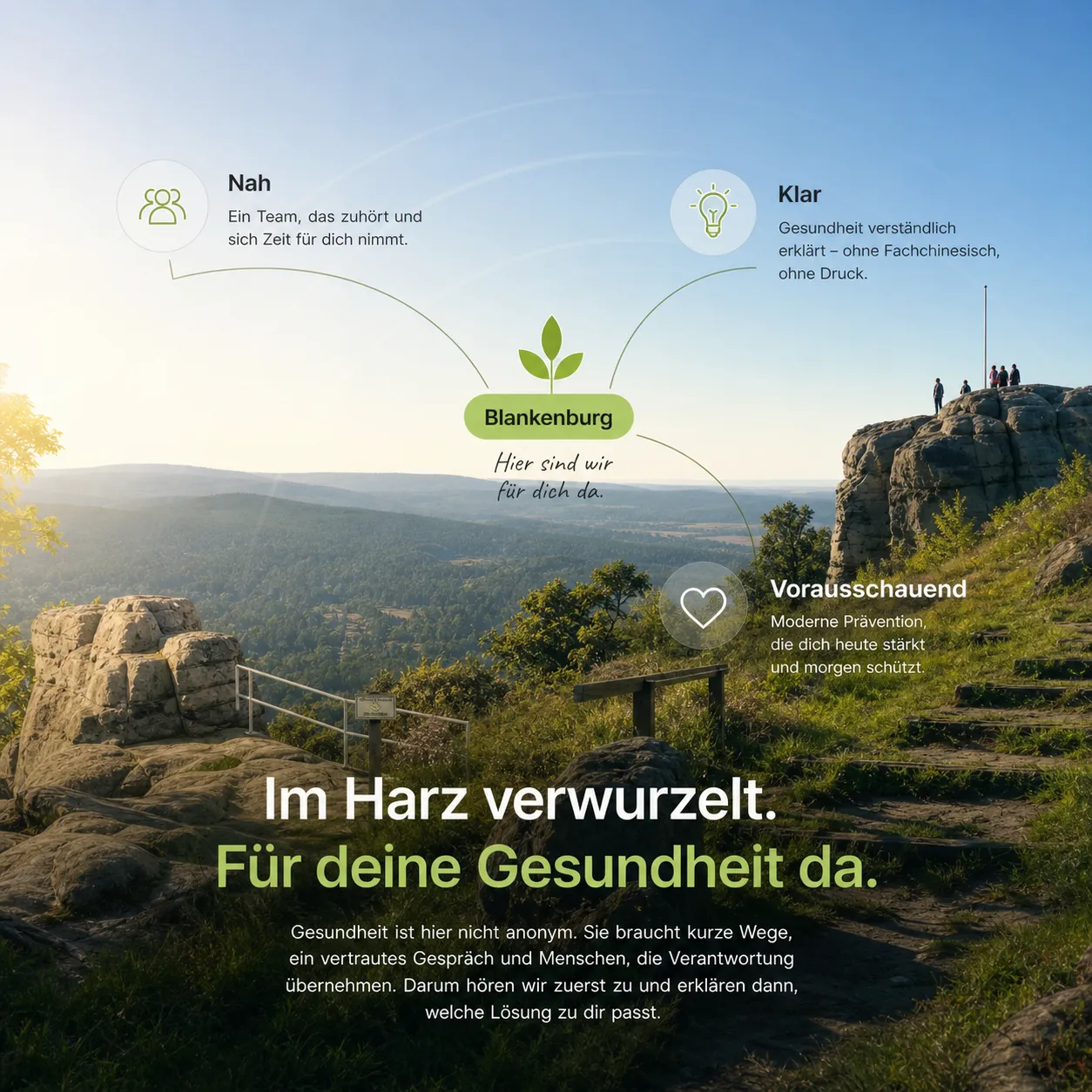 Was uns wichtig ist: nah, klar und vorausschauend im Harz verwurzelt